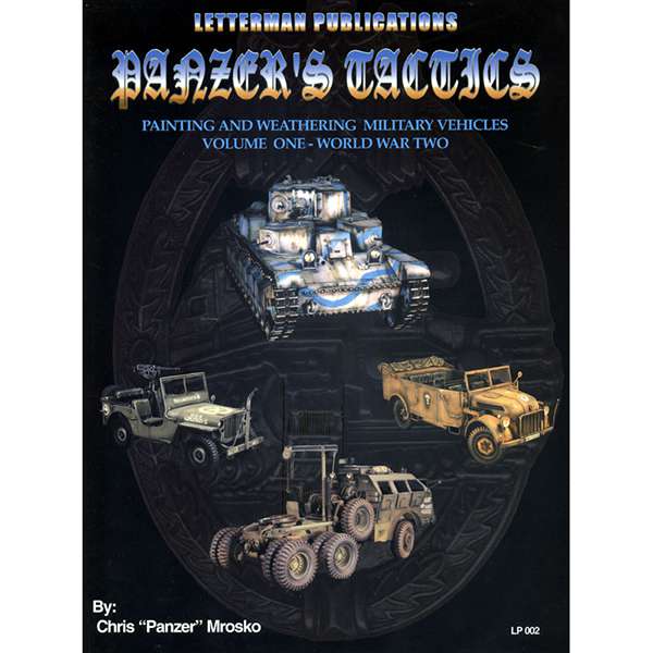 LP002 Panzers Tactics Painting & Weathering Military Vehicles Vol 1 WWII