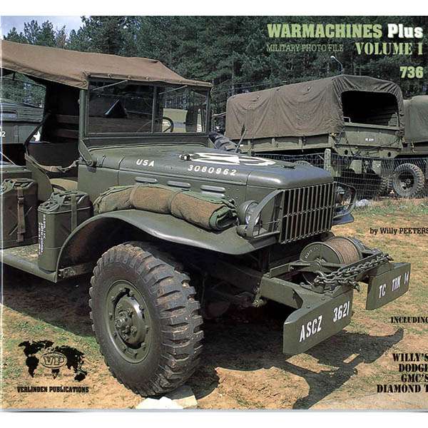 Warmachines Plus Vol 01: Willy´s,Dodge,GMC´S,Diamond T