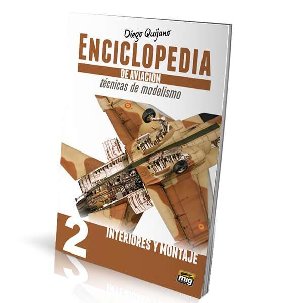 Enciclopedia de técnicas de modelismo de aviación Vol 2 Interiores y montaje Segundo volumen de la enciclopedia definitiva del modelismo de aviones.