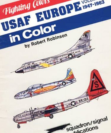 6563 USAF Europe Vol 2 1947-1963 in Color